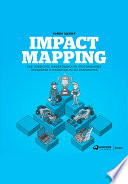 Impact Mapping: Как повысить эффективность программных продуктов и проектов по их разработке