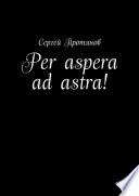 Per aspera ad astra!