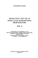 Production and Use of Short-lived Radioisotopes from Reactors; Proceedings