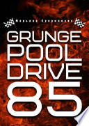 Grunge Pool Drive 85