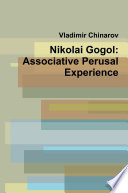Nikolai Gogol: Associative Perusal Experience