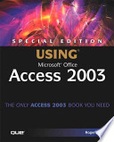 Использование Microsoft Office Access 2003. Специальное издание