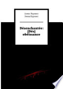 Désenchantée: [Dés] obéissance