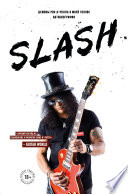 Slash. Демоны рок-н-ролла в моей голове