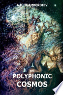The Polyphonic Cosmos