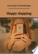 Happy slapping