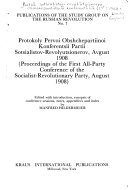 Proceedings of the First All-Party Conference of the Socialist-Revolutionary Party, August 1908