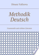 Methodik Deutsch. Grammatik und schöne Literatur