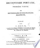 Dictionnaire portatif ... ou dictionnaire Russe-François-Allemand, etc. Dictionnaire François - Russe-Allemand Deutsch - Russisch-Französisches Taschen-Wörterbuch