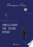 Twilight in your eyes