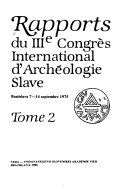 Rapports du IIIe [i.e. troisième] Congrès international d'archéologie slave