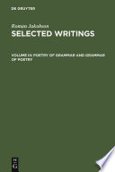 Selected Writings: Poetry of grammar and grammar of poetry